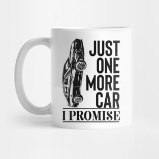 Just One More Car I Promise Mug